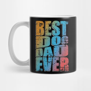 Best Dog Dad Ever Fathers Day Mug